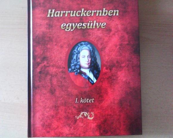 Báró Harruckern János György (1664-1742)  az I. kötet borítólán